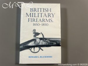 British Military Firearms 1650 – 1850 by Blackmore